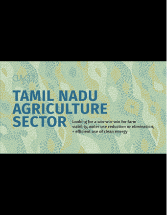 Tamil Nadu Agriculture Sector: Looking For A Win-win-win For Farm Viability, Water Use Reduction Or Elimination, + Efficient Use Of Clean Energy