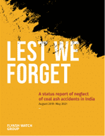 Lest We Forget: A Status Report of Neglect of Coal ash Accidents in India