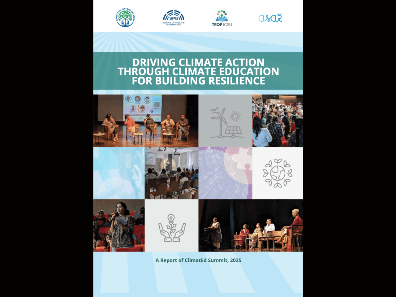 Driving Climate Action Through Climate Education For Building Resilience: A Report Of ClimatEd Summit, 2025