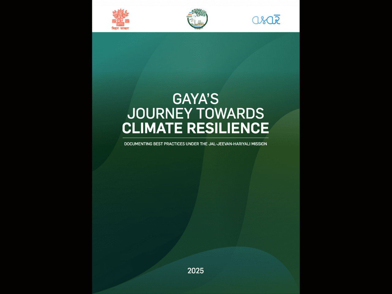 Gaya’s Journey Towards Climate Resilience – Documenting Best Practices Under the Jal Jeevan Haryali Mission