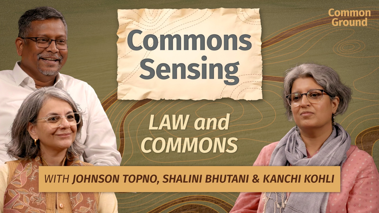 Commons Sensing: Ep 03 – Who Owns the Commons? Law, Policy & Power | Johnson Topno & Shalini Bhutani