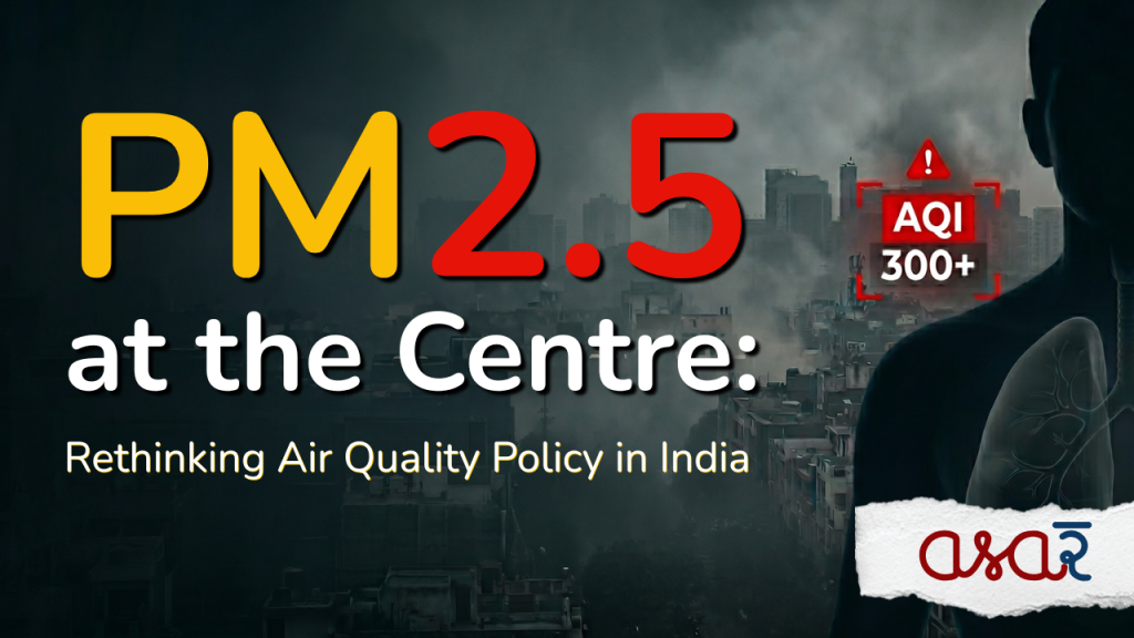 PM2.5 at the Centre: Rethinking Air Quality Policy in India